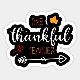one thankful teacher  , funny  thanksgiving Sticker